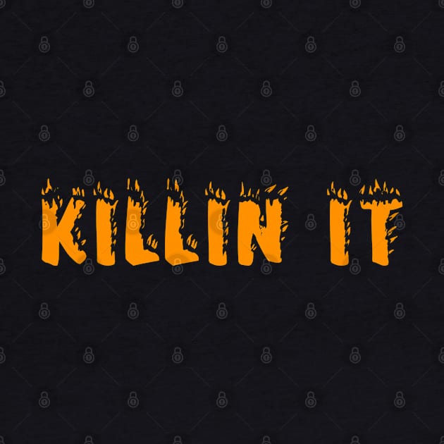 Killin it by NotoriousMedia